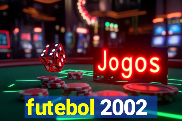 futebol 2002