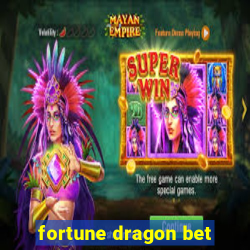 fortune dragon bet