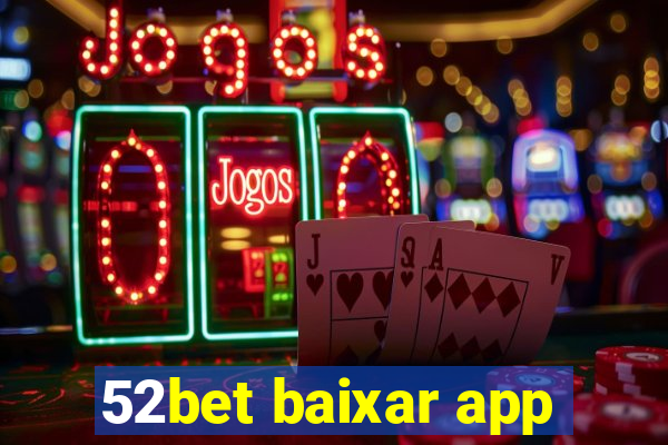 52bet baixar app