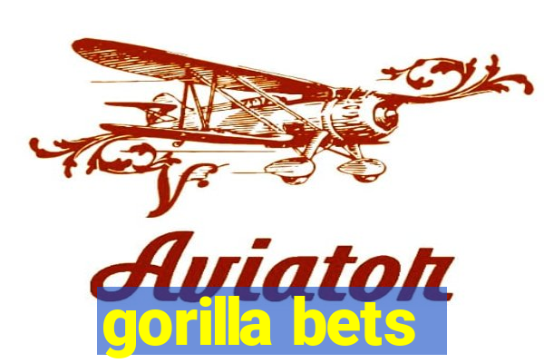 gorilla bets