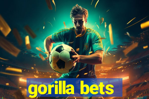 gorilla bets