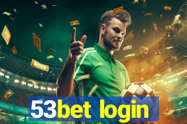 53bet login