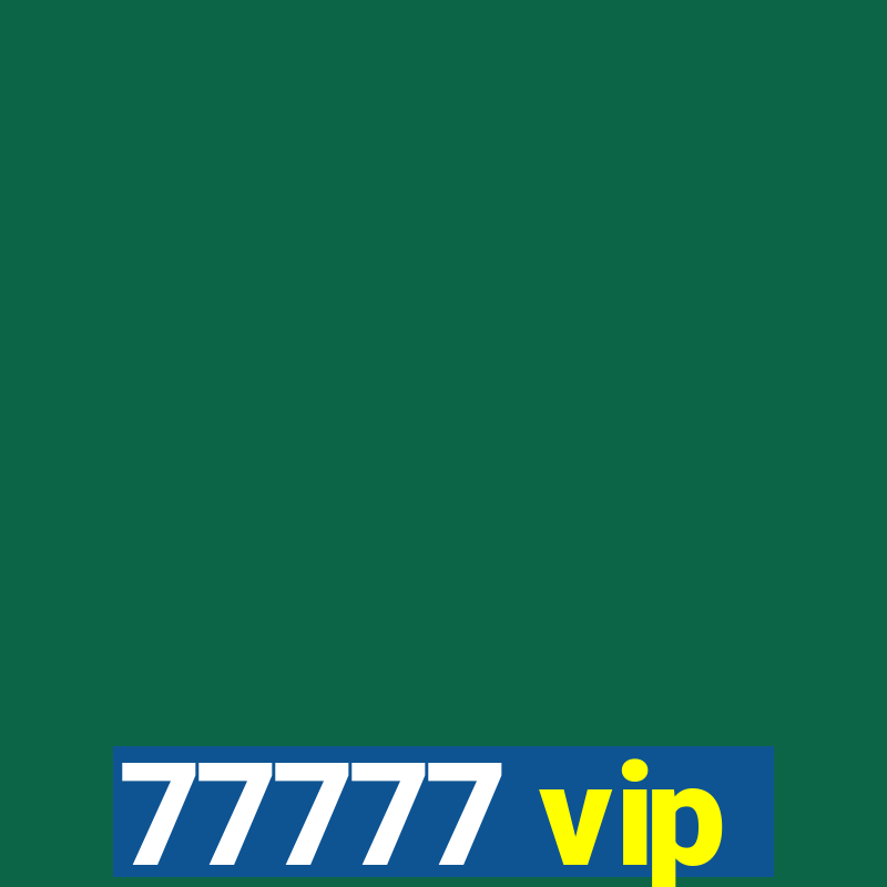 77777 vip