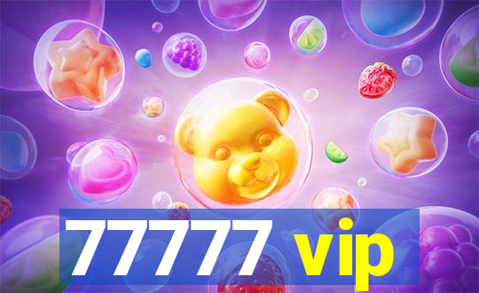 77777 vip