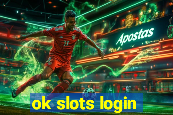 ok slots login