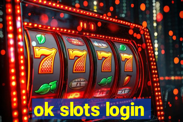 ok slots login