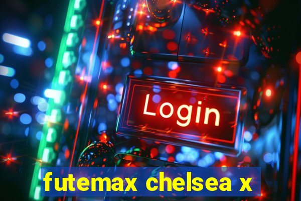 futemax chelsea x