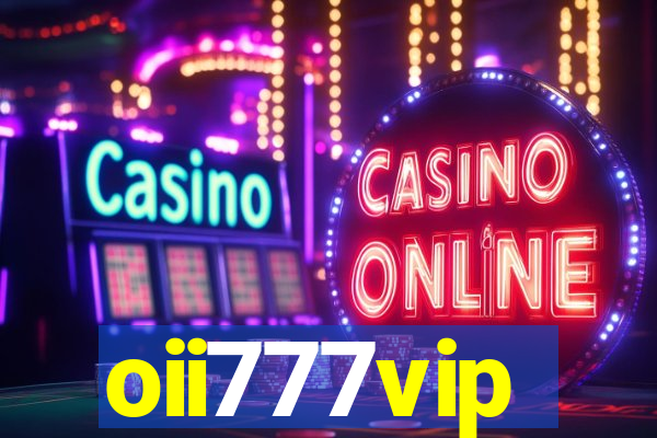 oii777vip