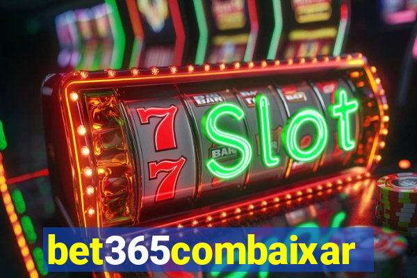 bet365combaixar