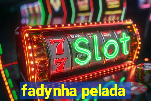 fadynha pelada