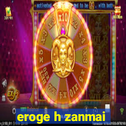 eroge h zanmai