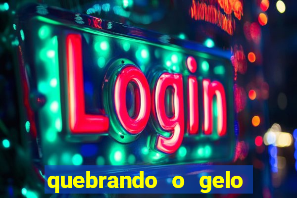 quebrando o gelo pdf livro