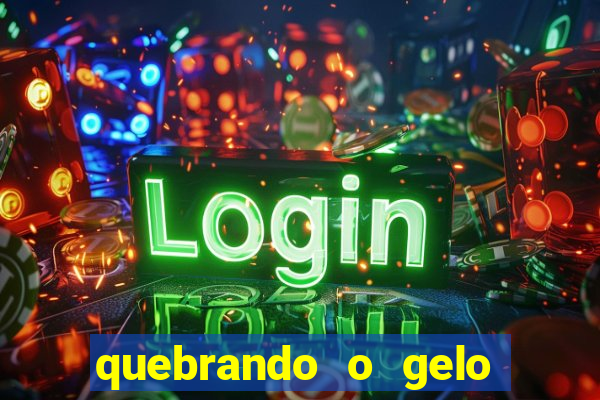 quebrando o gelo pdf livro