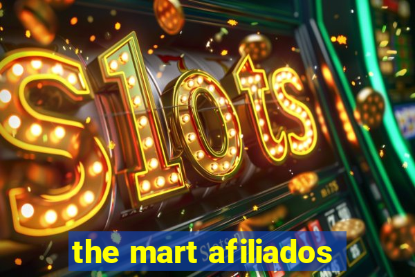 the mart afiliados