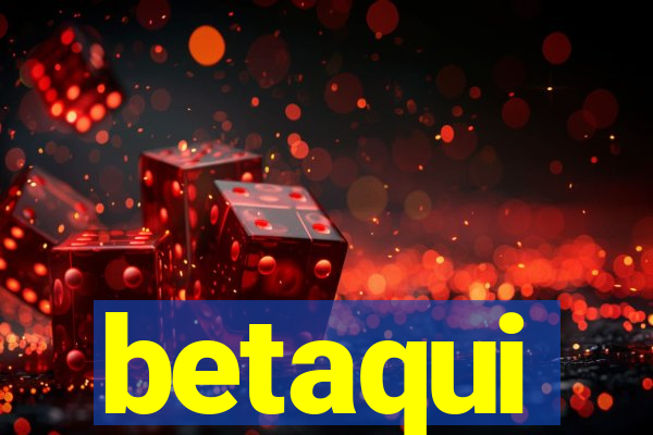 betaqui