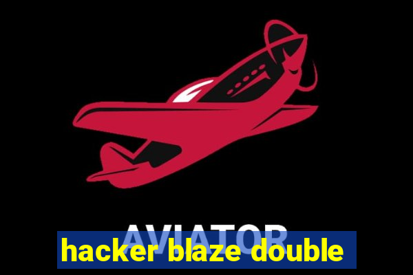 hacker blaze double