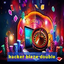 hacker blaze double