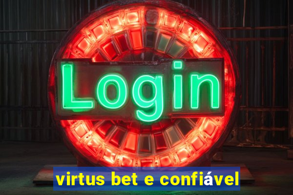 virtus bet e confiável