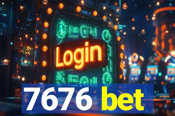 7676 bet