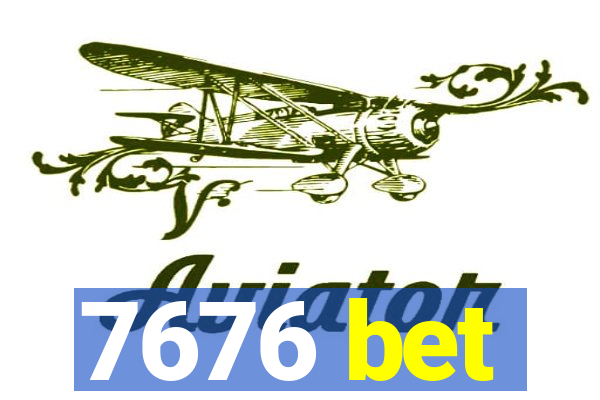 7676 bet