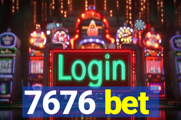 7676 bet