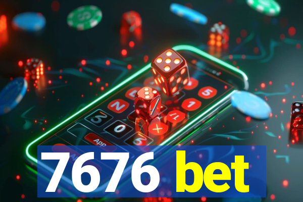 7676 bet