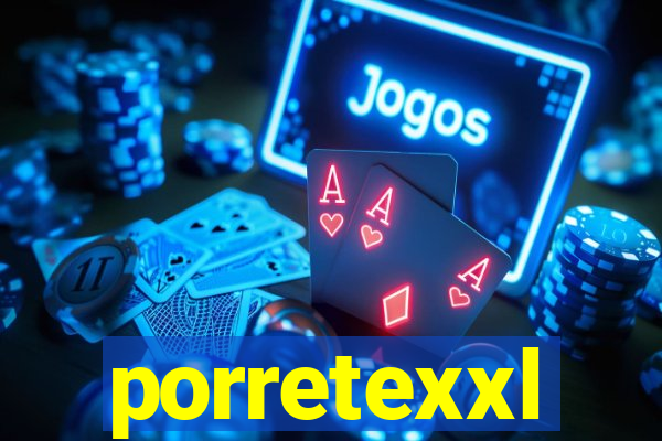 porretexxl