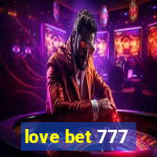 love bet 777