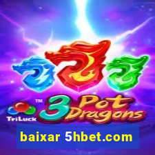 baixar 5hbet.com