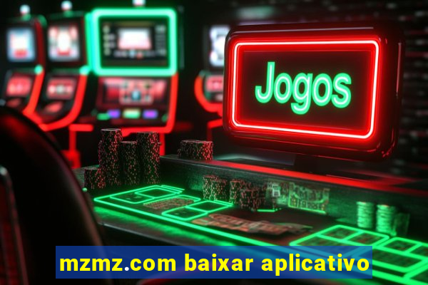 mzmz.com baixar aplicativo