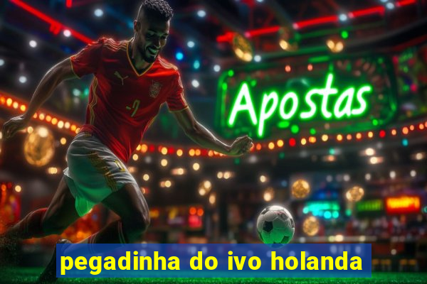 pegadinha do ivo holanda