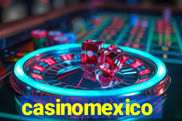 casinomexico