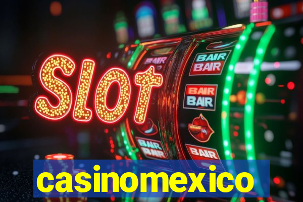 casinomexico