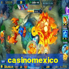 casinomexico