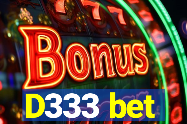 D333 bet