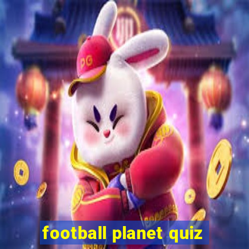 football planet quiz