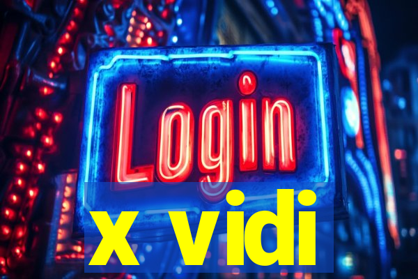 x vidi