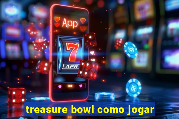 treasure bowl como jogar