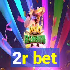 2r bet