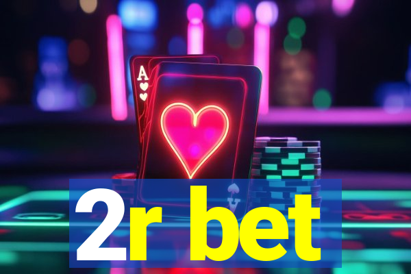 2r bet