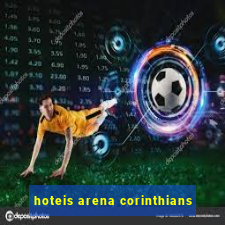 hoteis arena corinthians