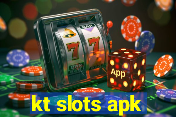 kt slots apk