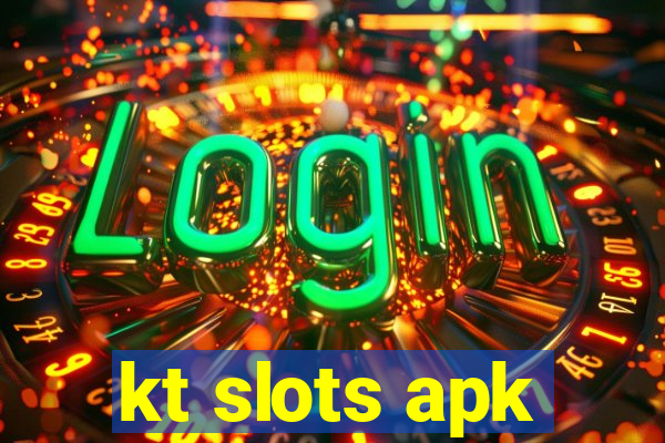 kt slots apk