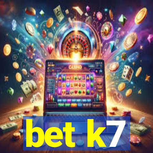 bet k7