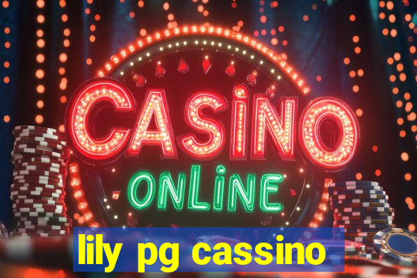 lily pg cassino