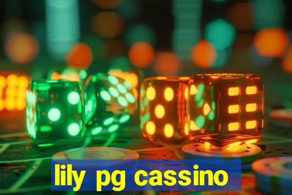 lily pg cassino