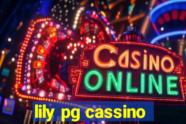 lily pg cassino