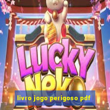 livro jogo perigoso pdf