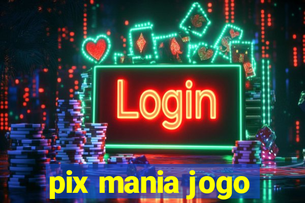 pix mania jogo