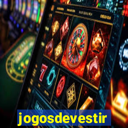 jogosdevestir